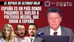 Alfonso Rojo: “España es un país donde pagamos el sueldo a políticos necios, que odian a España”