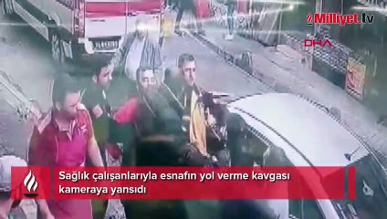 Sağlık çalışanlarıyla esnafın yol verme kavgası!