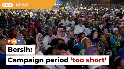 14-day campaign period for GE15 too short, says Bersih