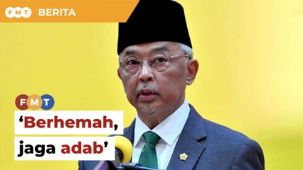 Berhemah, jaga adab, Agong beritahu calon, penyokong parti