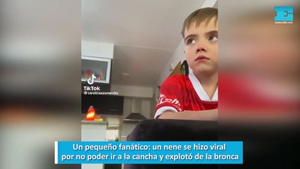 Un pequeño fanático, un nene se hizo viral por no poder ir a la cancha y explotó de la bronca