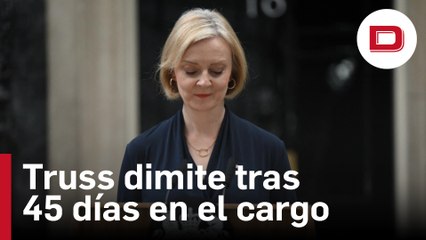 Liz Truss dimite tras 45 días en el cargo: «No puedo llevar a cabo este mandato»