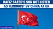 China puts on hold India,US move to blacklist Hafiz Saeed's son at UN | Oneindia news