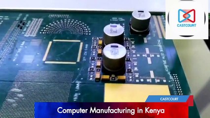 Computer Manufacturing Factory in Kenya