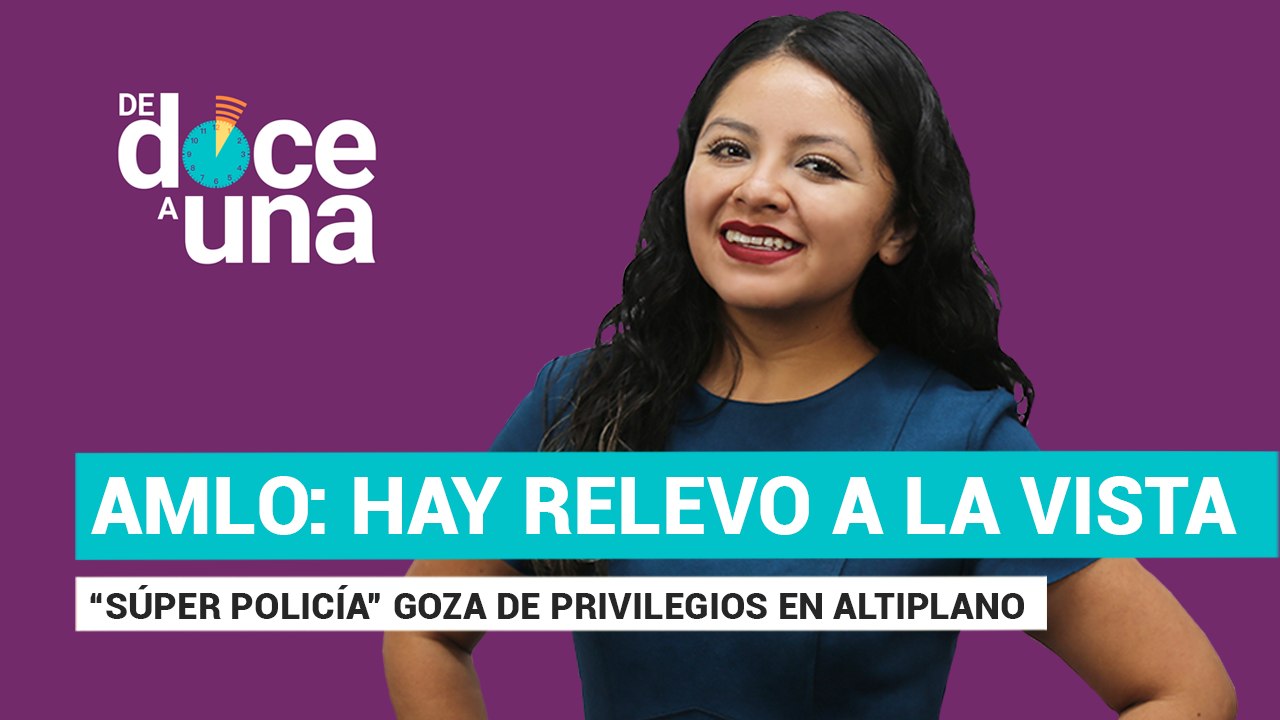 #EnVivo | #DeDoceAUna | AMLO: no van a regresar los corruptos | “Jefe Cárdenas Palomino”