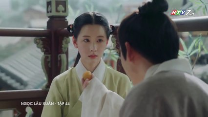 Ngọc Lâu Xuân Tập 44 (Lồng Tiếng HTV) - Phim Hoa Ngữ