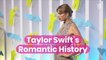 Taylor Swift’s Romantic History