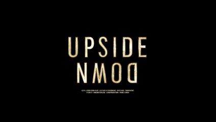 UPSIDE DOWN (2012) Bande Annonce VF - HD