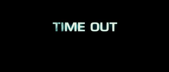 TIME OUT (2011) Bande Annonce VF - HD