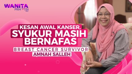 Kesan Awal Kanser, Syukur Masih Bernafas