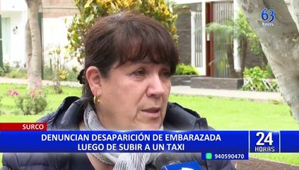 Surco: Denuncian desaparición de mujer gestante luego de subir a un taxi