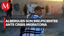 Albergues para migrantes en Cd. Juárez están saturados