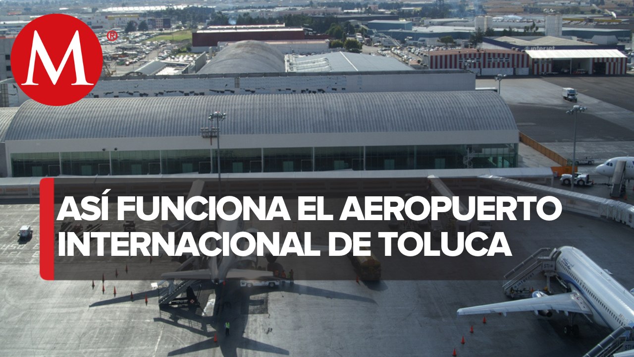 ¿Qué ofrece el Aeropuerto Internacional de Toluca?