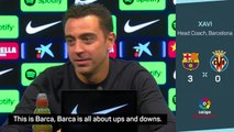 'That's Barca!' - Xavi enjoying the 'ups and downs' at the Camp Nou