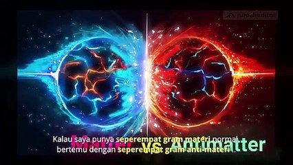PARTIKEL PEMUSNAH  MATERI..DICARI TAPI BIKIN NGERI || Sains Angel &  Demons.                        Video @Rumah Editor