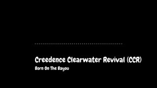 Born On The Bayou (Instrumental) - Creedence Clearwater Revival (CCR) Songs