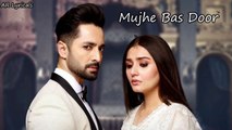 Mujhe Bas Door Jana Hai - Kaisi Teri Khudgarzi - WhatsApp Status - ( ARY Tv ) - AR Lyricals - (2022)