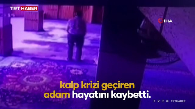 Namaz kılarken kalp krizi geçirip hayatını kaybetti