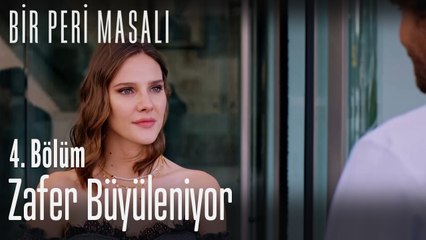 Zafer büyüleniyor  - Bir Peri Masalı 4. Bölüm