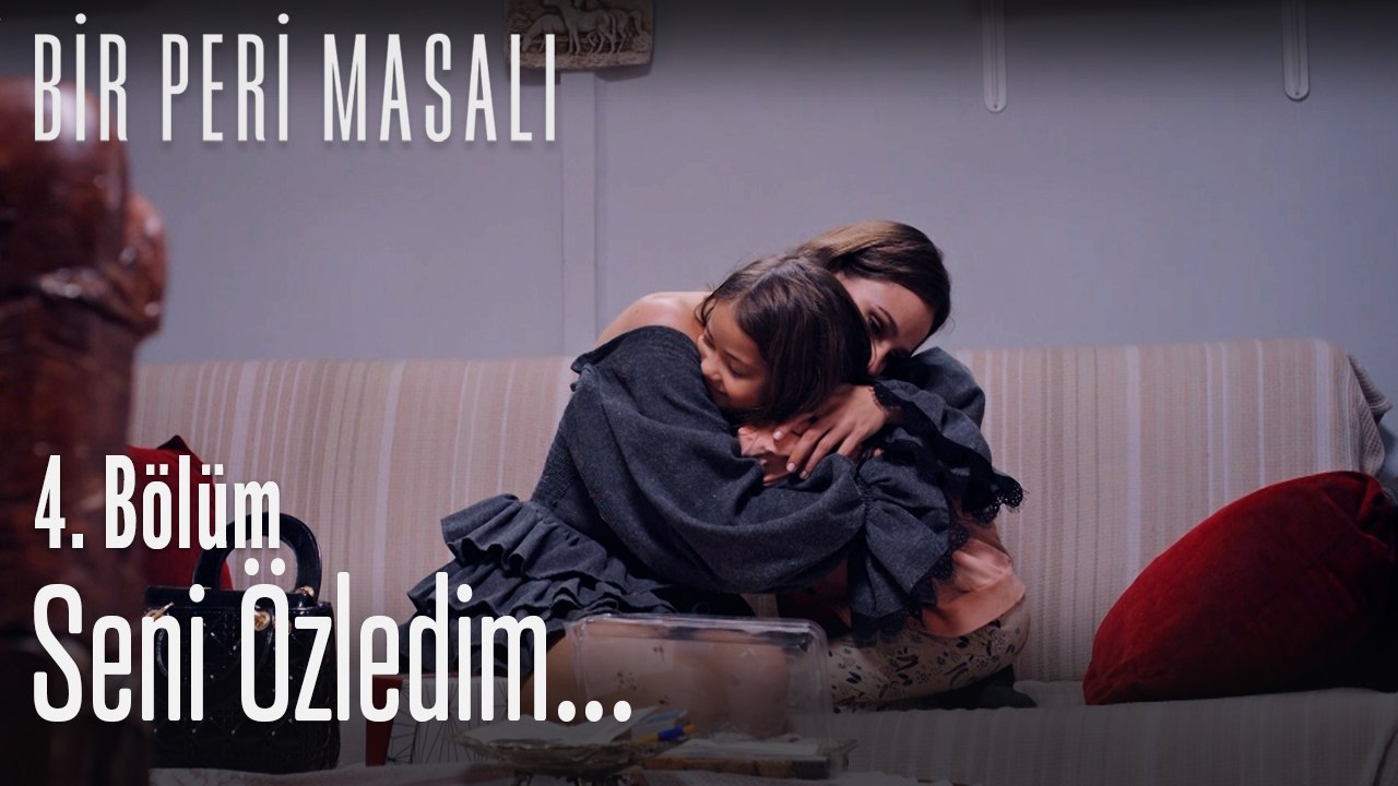 Seni özledim... - Bir Peri Masalı 4. Bölüm
