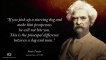Famous Quotes ― Mark Twain Life Quotes Worth Listening To!