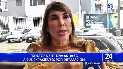 Doctora Fit, denunciada por mala praxis, dice que demandará a sus expacientes por difamación