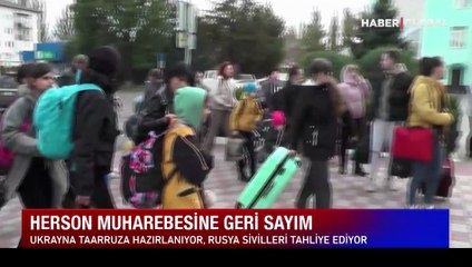 Ukrayna ve Rusya savaşında gözler Herson'a çevrildi!