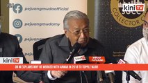 Dr M explains why he worked with Anwar in 2018 to topple Najib