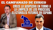 Eurico Campano: “Crece la sospecha en torno a la limpieza de los futuros procesos electorales en España”