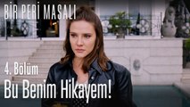 Bu benim hikayem! - Bir Peri Masalı 4. Bölüm