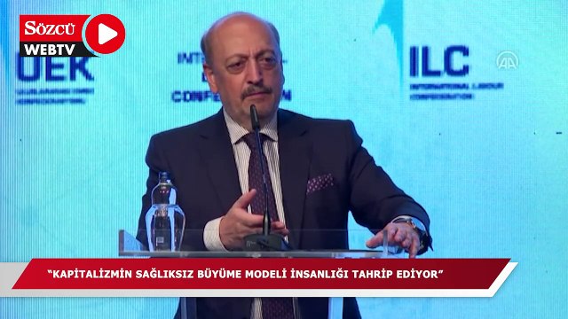 Bakan Bilgin: Kapitalizmin sağlıksız büyüme modeli insanlığı tahrip ediyor, emekçilerin hayatını yok ediyor
