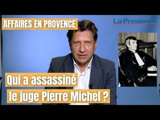 Affaires en Provence : le 21 octobre 1981 à 12h50, le juge Michel était assassiné à Marseille