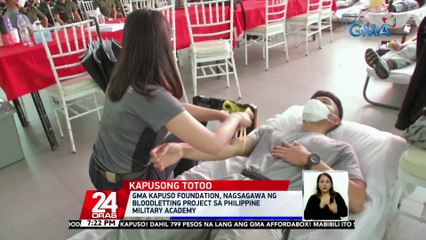 Download Video: GMA Kapuso Foundation, nagsagawa ng 'bloodletting project' sa Philippine Military Academy | 24 Oras