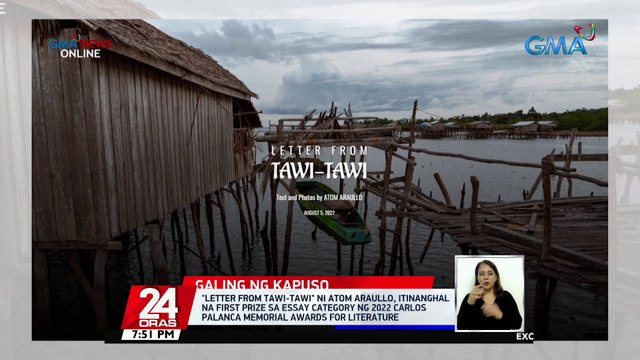 Letter from Tawi-Tawi ni Atom Araullo, itinanghal na first prize sa essay category ng 2022 Carlos Palanca Memorial Awards for Literature | 24 Oras