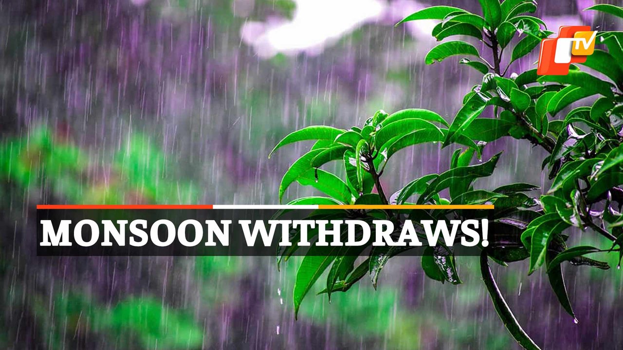 South-West Monson Completes Withdrawal In Odisha