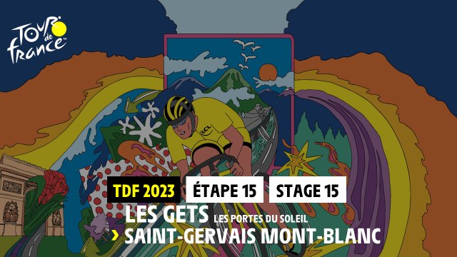 Etape 15 / Stage 15 - Les Gets Les Portes du Soleil - Saint-Gervais Mont-Blanc - #TDF23
