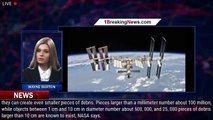 The International Space Station had to move to dodge space junk - 1BREAKINGNEWS.COM