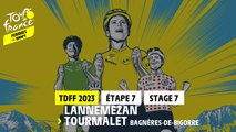 Etape 7 / Stage 7 - Lannemezan - Tourmalet Bagnères-De-Bigorre - #TDFFAZ23