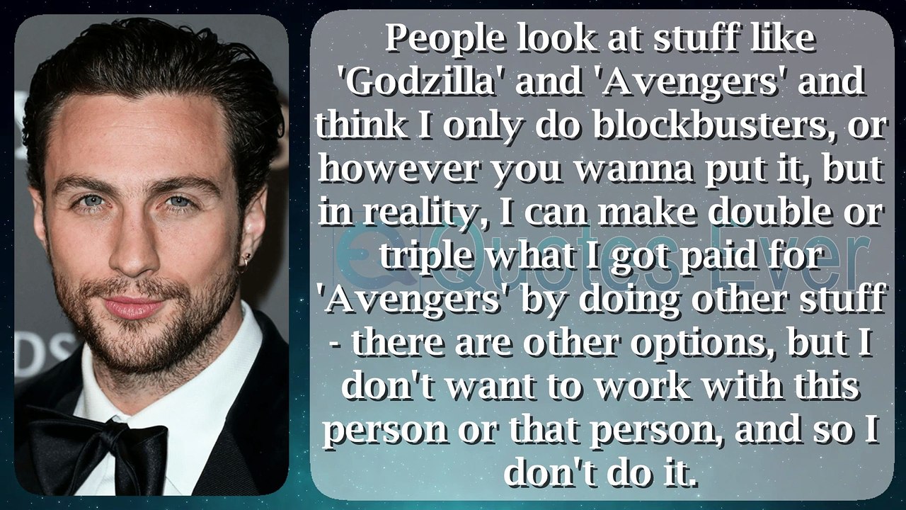 Aaron Taylor-Johnson 43 #quotes #quotesaboutlife #quotesaboutlove #quoteschannel Quotes Ever