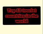 What is the top 10 most visited country in the world/Which country is the No 1 tourist destination/