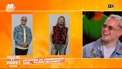 Les chroniqueurs en mode "Patron Incognito"