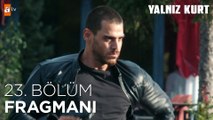 Yalnız Kurt 23. Bölüm  Fragmanı | 