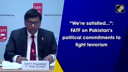 'We're satisfied', says FATF on Pakistan's political commitments to fight terrorism