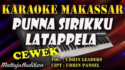 03.Karaoke Makassar Punna Sirikku Latappela - Udhin Leaders Nada Cewek