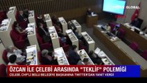 Tanju Özcan ve Mehmet Ali Çelebi arasında 'teklif' polemiği