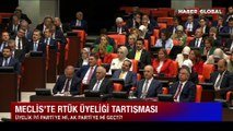 Meclis'te RTÜK üyeliği tartışması!