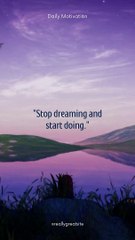 Stop dreaming and START DOING