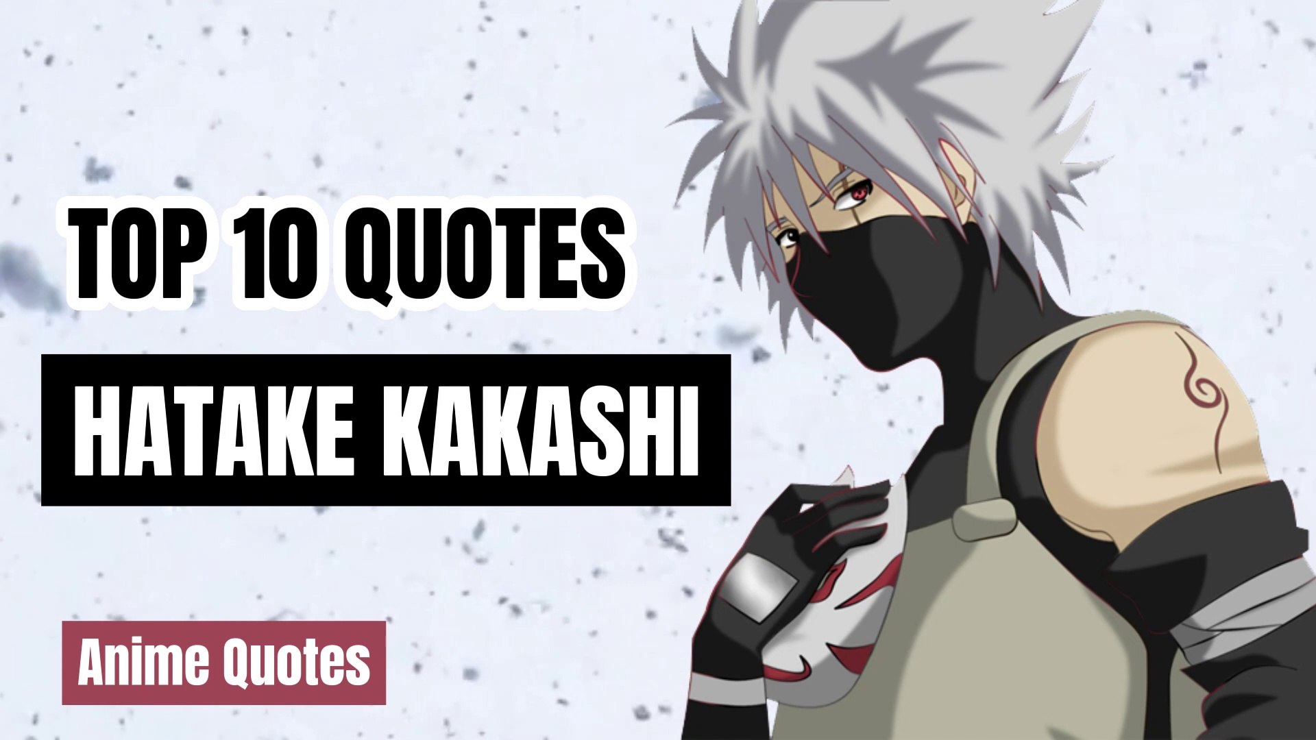 Top 10 Quotes Anime - Hatake Kakashi - video Dailymotion
