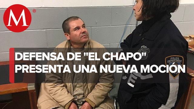 'El Chapo' Guzmán interpone recurso legal para ser liberado o se ordene nuevo juicio