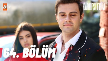 Kardeşlerim 64. Bölüm  @atv ​